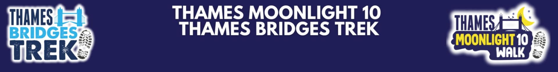 Thames Bridges Trek & Moonlight 10 banner